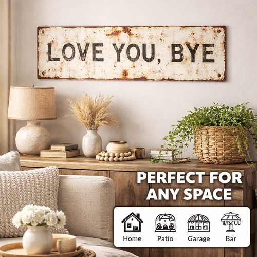 "Love You,Bye" | Vintage Metal Sign
